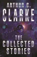 Gesammelte Geschichten von Arthur C. Clarke - Collected Stories Of Arthur C. Clarke