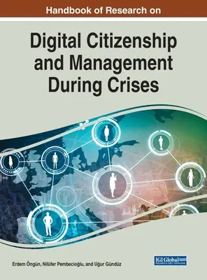 Handbuch der Forschung über digitale Bürgerschaft und Management in Krisenzeiten - Handbook of Research on Digital Citizenship and Management During Crises