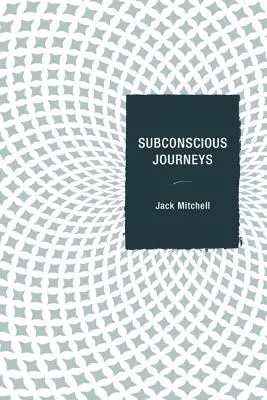 Unterbewusste Reisen - Subconscious Journeys