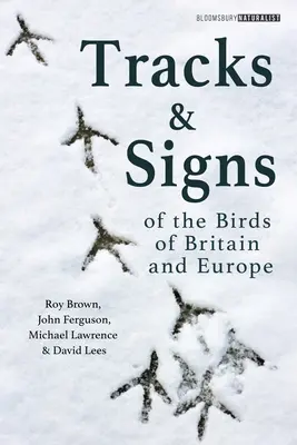 Fährten und Zeichen der Vögel Großbritanniens und Europas - Tracks and Signs of the Birds of Britain and Europe