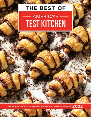 Best of America's Test Kitchen 2022 - Die besten Rezepte, Gerätekritiken und Verkostungen - Best of America's Test Kitchen 2022 - Best Recipes, Equipment Reviews, and Tastings