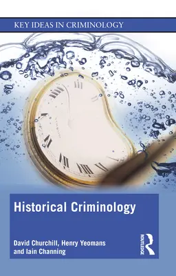 Historische Kriminologie - Historical Criminology