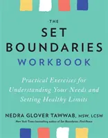 Set Boundaries Workbook - Praktische Übungen zum Verstehen der eigenen Bedürfnisse und zum Setzen gesunder Grenzen - Set Boundaries Workbook - Practical Exercises for Understanding Your Needs and Setting Healthy Limits