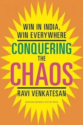 Das Chaos besiegen: In Indien gewinnen, überall gewinnen - Conquering the Chaos: Win in India, Win Everywhere