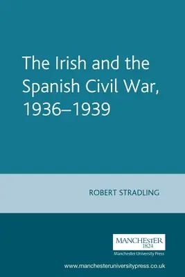 Die Iren und der Spanische Bürgerkrieg, 1936-1939 - The Irish and the Spanish Civil War, 1936-1939