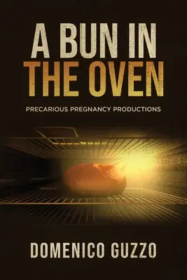 Ein Brötchen im Ofen: Prekäre Schwangerschaftsproduktionen - A Bun in the Oven: Precarious Pregnancy Productions