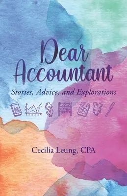 Lieber Buchhalter: Geschichten, Ratschläge und Entdeckungen - Dear Accountant: Stories, Advice, and Explorations