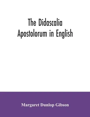 Die Didascalia apostolorum auf Englisch - The Didascalia apostolorum in English