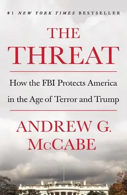 Die Bedrohung: Wie das FBI Amerika im Zeitalter von Terror und Trump beschützt - The Threat: How the FBI Protects America in the Age of Terror and Trump