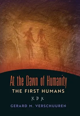 An der Schwelle zur Menschlichkeit: Die ersten Menschen - At the Dawn of Humanity: The First Humans