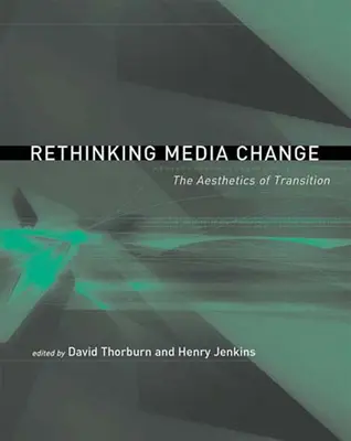 Medienwandel neu denken: Die Ästhetik des Übergangs - Rethinking Media Change: The Aesthetics of Transition