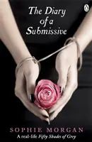 Tagebuch eines Unterwürfigen - Eine wahre Geschichte - Diary of a Submissive - A True Story
