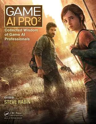 Game AI Pro 2: Gesammelte Weisheit der Spiele-KI-Profis - Game AI Pro 2: Collected Wisdom of Game AI Professionals