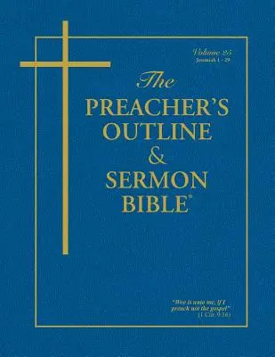 Die Prediger-Grundriss- und Predigtbibel - Band 25: Jeremia (1-29): King James Version - The Preacher's Outline & Sermon Bible - Vol. 25: Jeremiah (1-29): King James Version