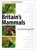 Großbritanniens Säugetiere - Ein kompakter Führer - Britain's Mammals - A Concise Guide