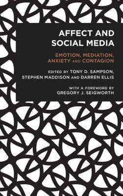 Affekt und soziale Medien: Emotion, Mediation, Angst und Ansteckung - Affect and Social Media: Emotion, Mediation, Anxiety and Contagion