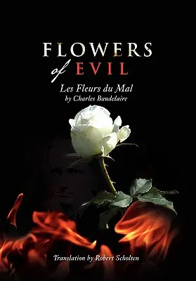 Die Blumen des Bösen: Les Fleurs du Mal - Flowers of Evil: Les Fleurs du Mal