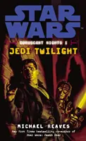 Star Wars: Coruscant-Nächte I - Jedi-Dämmerung - Star Wars: Coruscant Nights I - Jedi Twilight