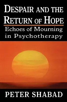 Verzweiflung und die Rückkehr der Hoffnung: Echos der Trauer in der Psychotherapie - Despair and the Return of Hope: Echoes of Mourning in Psychotherapy