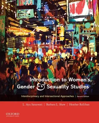 Einführung in die Frauen-, Geschlechter- und Sexualitätsforschung: Interdisziplinäre und intersektionale Ansätze - Introduction to Women's, Gender and Sexuality Studies: Interdisciplinary and Intersectional Approaches