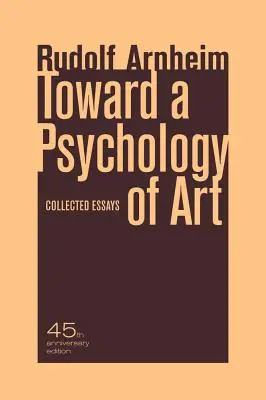 Auf dem Weg zu einer Psychologie der Kunst: Gesammelte Aufsätze - Toward a Psychology of Art: Collected Essays
