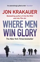 Wo Männer Ruhm erringen - Die Odyssee des Pat Tillman (Krakauer Jon (Autor)) - Where Men Win Glory - The Odyssey of Pat Tillman (Krakauer Jon (Author))