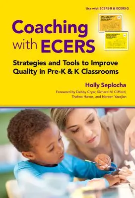 Coaching mit Ecers: Strategien und Werkzeuge zur Qualitätsverbesserung in Vorschul- und K-Klassenräumen - Coaching with Ecers: Strategies and Tools to Improve Quality in Pre-K and K Classrooms