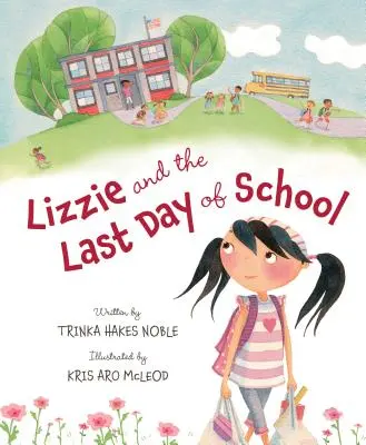 Lizzie und der letzte Schultag - Lizzie and the Last Day of School