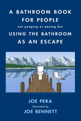 Ein Badezimmerbuch für Menschen, die nicht kacken oder pinkeln, sondern das Badezimmer als Fluchtmöglichkeit nutzen - A Bathroom Book for People Not Pooping or Peeing But Using the Bathroom as an Escape