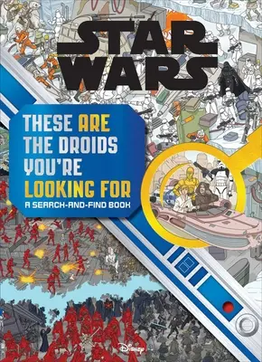 Star Wars Search and Find: Das sind die Droiden, nach denen du suchst - Star Wars Search and Find: These Are the Droids You're Looking for