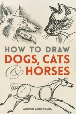 Zeichnen von Hunden, Katzen und Pferden - How to Draw Dogs, Cats and Horses