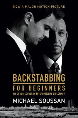 Backstabbing für Anfänger: Mein Crashkurs in internationaler Diplomatie - Backstabbing for Beginners: My Crash Course in International Diplomacy