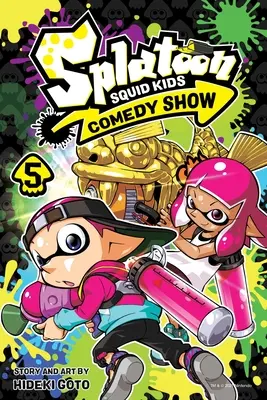 Splatoon: Squid-Kinder-Komödienshow, Band 5, 5 - Splatoon: Squid Kids Comedy Show, Vol. 5, 5