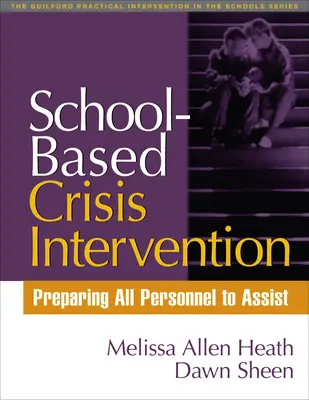 Krisenintervention in der Schule: Vorbereitung des gesamten Personals auf die Hilfeleistung - School-Based Crisis Intervention: Preparing All Personnel to Assist