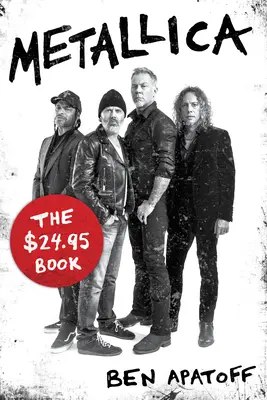 Metallica: Das $24.95 Buch - Metallica: The $24.95 Book