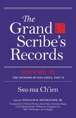 Die Aufzeichnungen des Großschreibers, Band IX: Die Memoiren des Han-China, Teil II - The Grand Scribe's Records, Volume IX: The Memoirs of Han China, Part II