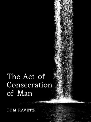 Der Akt der Weihe des Menschen - The Act of Consecration of Man