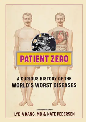 Patient Null: Eine kuriose Geschichte der schlimmsten Krankheiten der Welt - Patient Zero: A Curious History of the World's Worst Diseases