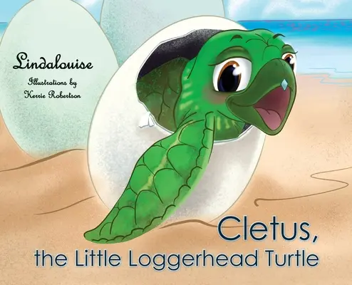 Cletus, die kleine Unechte Karettschildkröte: Das beginnende Abenteuer - Cletus, the Little Loggerhead Turtle: The Beginning Adventure