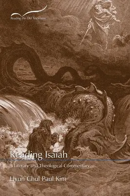 Jesaja lesen: Ein literarischer und theologischer Kommentar - Reading Isaiah: A Literary and Theological Commentary