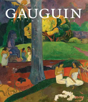 Gauguin: Metamorphosen - Gauguin: Metamorphoses