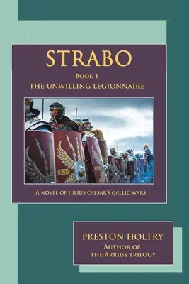 Strabo: Der Legionär wider Willen - Strabo: The Unwilling Legionnaire