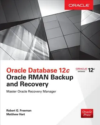 Oracle Datenbank 12c Oracle RMAN Sicherung und Wiederherstellung - Oracle Database 12c Oracle RMAN Backup and Recovery
