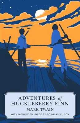 Die Abenteuer des Huckleberry Finn (Canon Classic Worldview Edition) - Adventures of Huckleberry Finn (Canon Classic Worldview Edition)