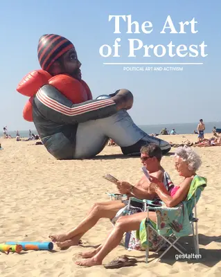 Die Kunst des Protests: Politische Kunst und Aktivismus - The Art of Protest: Political Art and Activism