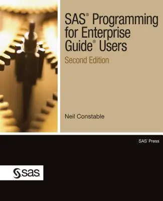 SAS-Programmierung für Enterprise Guide-Anwender, Zweite Auflage - SAS Programming for Enterprise Guide Users, Second Edition
