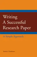 Eine erfolgreiche wissenschaftliche Arbeit schreiben - ein einfacher Ansatz - Writing a Successful Research Paper - A Simple Approach