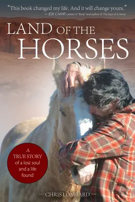 Land of the Horses: Eine wahre Geschichte über eine verlorene Seele und ein gefundenes Leben - Land of the Horses: A True Story of a Lost Soul and a Life Found