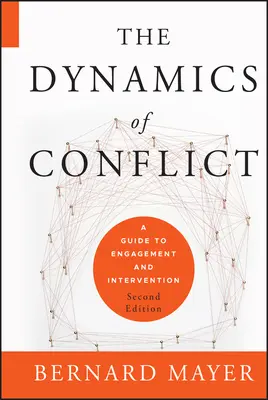 Die Dynamik von Konflikten: Ein Leitfaden für Engagement und Intervention - The Dynamics of Conflict: A Guide to Engagement and Intervention