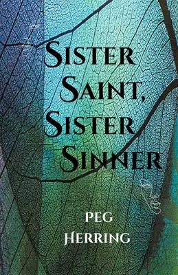 Schwester Heilige, Schwester Sünderin - Sister Saint, Sister Sinner